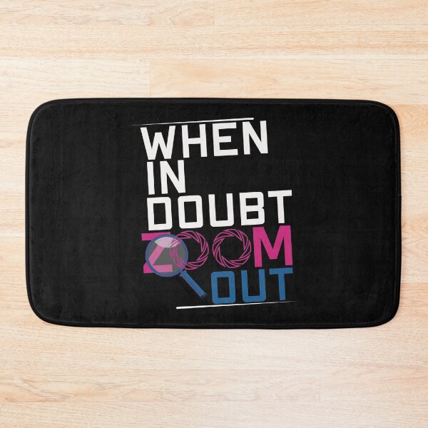 Item preview, When In Doubt Zoom Out - Perfect, Funny, Trending, Inspiration, Cool Gift designed and sold by ALITOPRINCE.