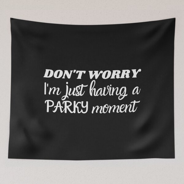 Item preview, Do not worry, I am just having a parky moment, parkinsons warrior designed and sold by Smileycreation.