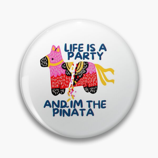 Item preview, Life is a party and I’m the piñata  designed and sold by priyankajustine.
