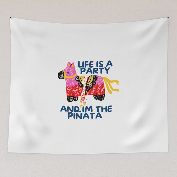 Item preview, Life is a party and I’m the piñata  designed and sold by priyankajustine.