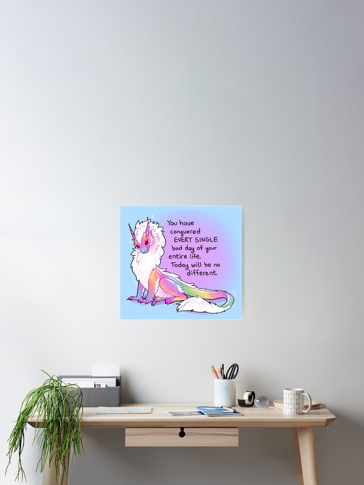 Thumbnail 2 of 3, Poster, "You Have Conquered EVERY SINGLE Bad Day" Fluffy Rainbow Dragon designed and sold by thelatestkate.