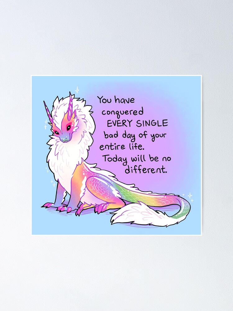 Thumbnail 1 of 3, Poster, "You Have Conquered EVERY SINGLE Bad Day" Fluffy Rainbow Dragon designed and sold by thelatestkate.