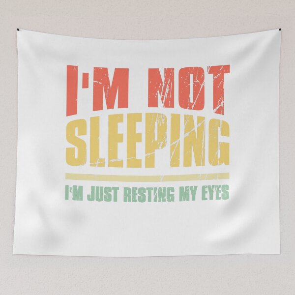 Item preview, Im Not Sleeping Im Just Resting My Eyes designed and sold by Imadovic.