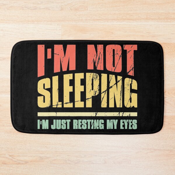 Item preview, Im Not Sleeping Im Just Resting My Eyes designed and sold by Imadovic.