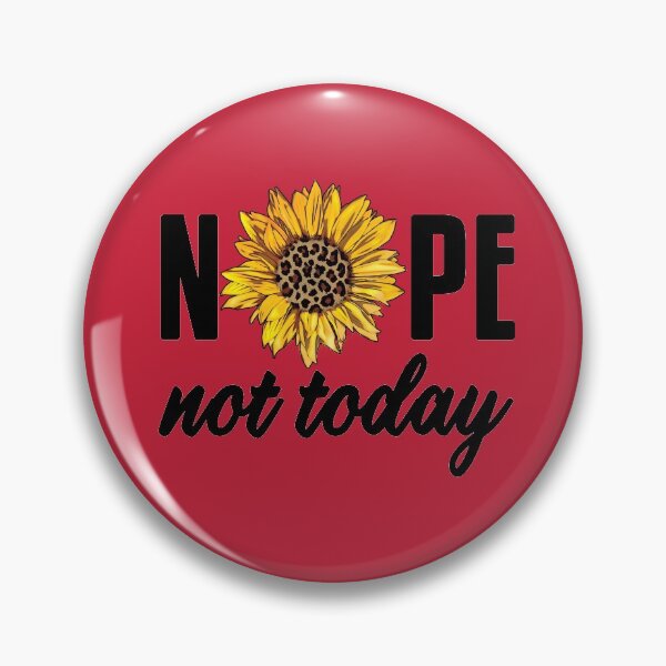 Item preview, Nope Not Today Yellow Sunflower designed and sold by JodyzDesigns.