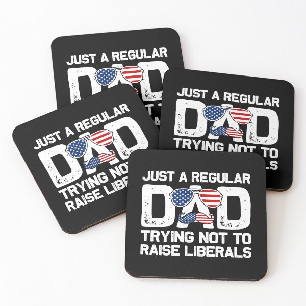 Item preview, Just a Regular Dad trying not to raise Liberals designed and sold by Bovtique.