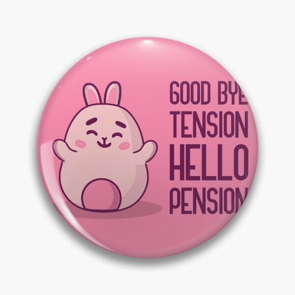 Item preview, goodbye tension hello pension designed and sold by GoranDesign.