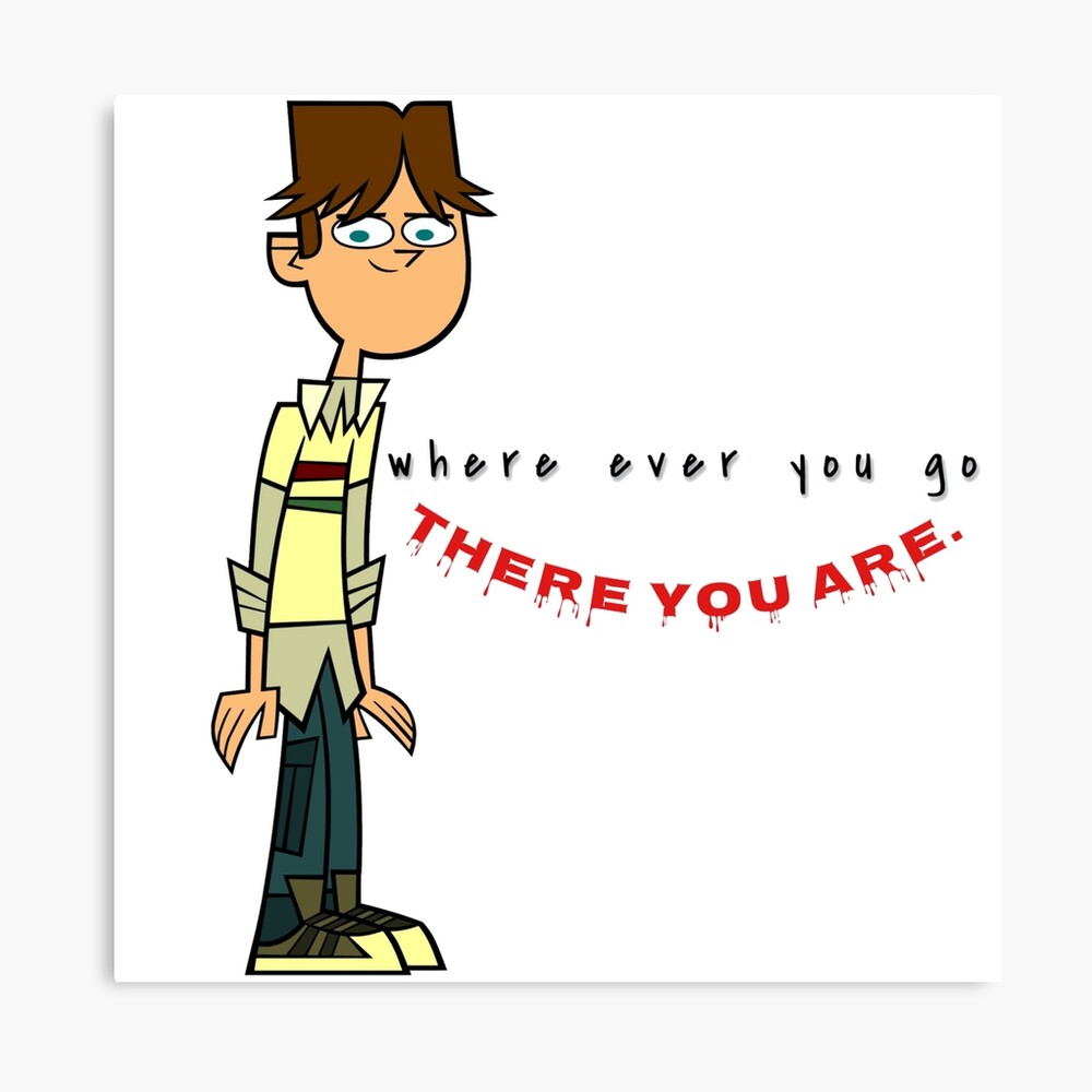 Cody Total Drama Island: Where ever you go there you are