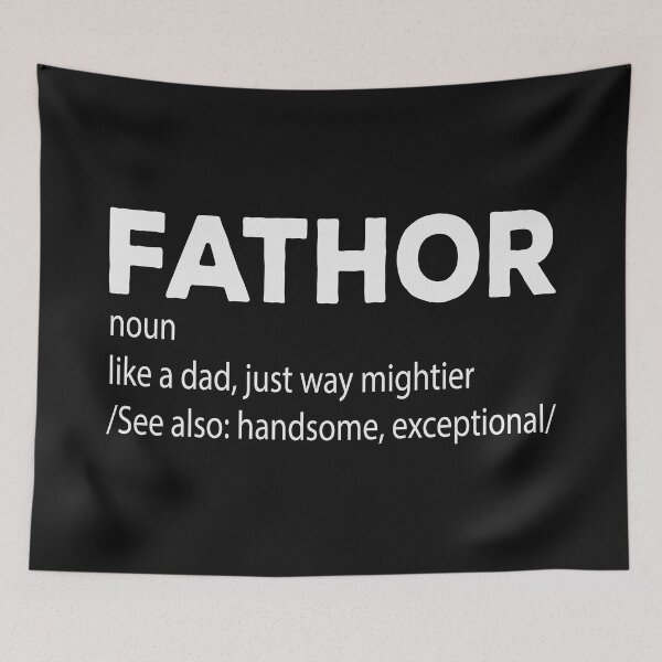 Item preview, Fathor definition like a dad just way mightier designed and sold by REApparelCo.