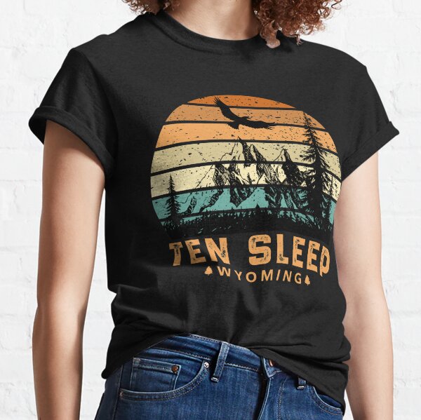 Ten Sleep T-Shirts for Sale | Redbubble