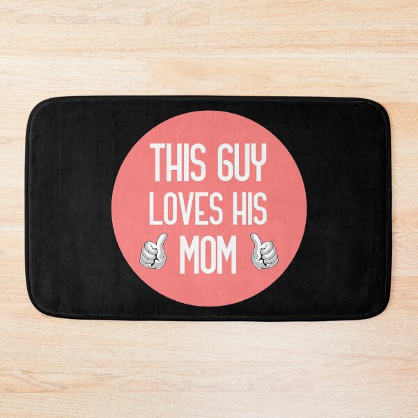 Item preview, This guy loves his mom designed and sold by GoranDesign.