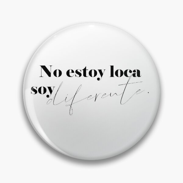 Item preview, No estoy loca, soy diferente designed and sold by blacklittlemoon.