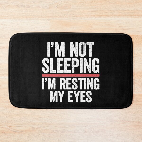 Item preview, Im Not Sleeping Im Just Resting My Eyes designed and sold by Imadovic.