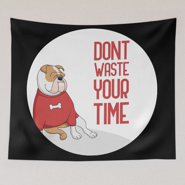 Item preview, Dont waste your time designed and sold by GoranDesign.