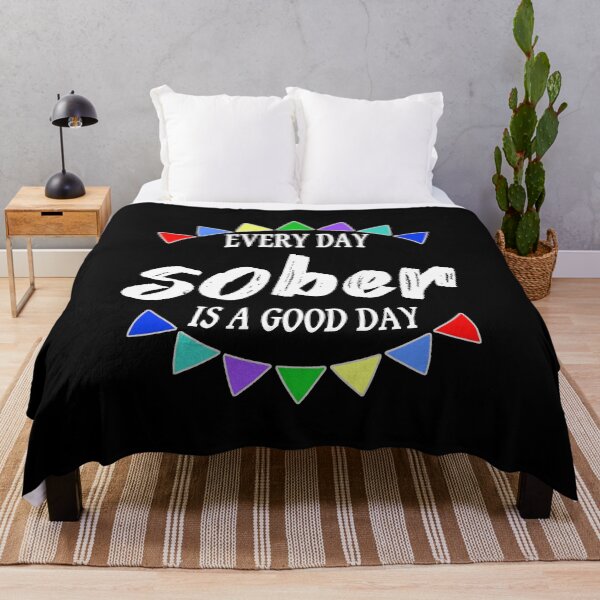 Item preview, Every Day Sober Is A Good Day designed and sold by JodyzDesigns.