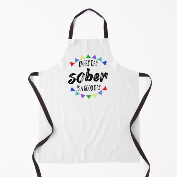 Item preview, Every Day Sober Is A Good Day designed and sold by JodyzDesigns.