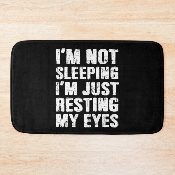 Item preview, Im Not Sleeping Im Just Resting My Eyes designed and sold by Imadovic.