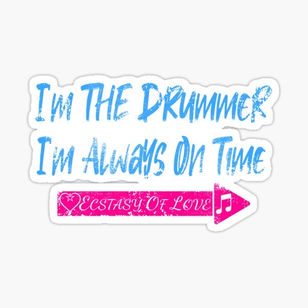 I'm The Drummer Sticker