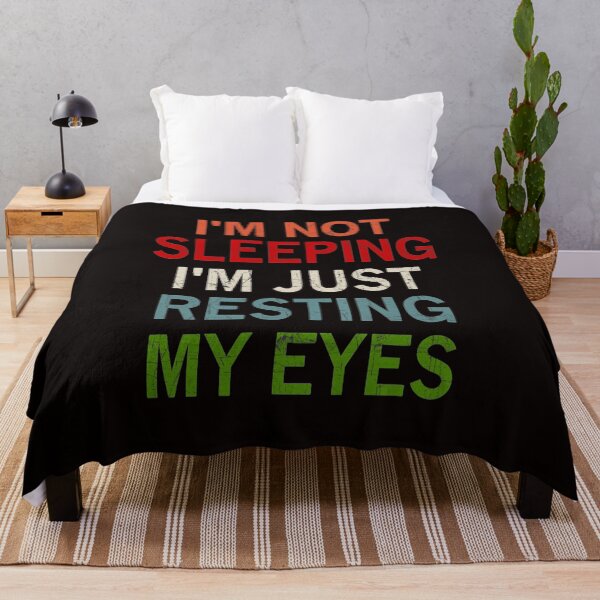 Item preview, Im Not Sleeping Im Just Resting My Eyes designed and sold by Imadovic.