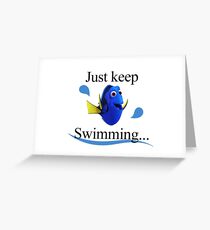 Finding Dory - Just keep Swimming Greeting Card