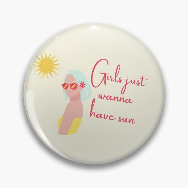 Item preview, Girls Just Wanna Have Sun designed and sold by Nesro34.