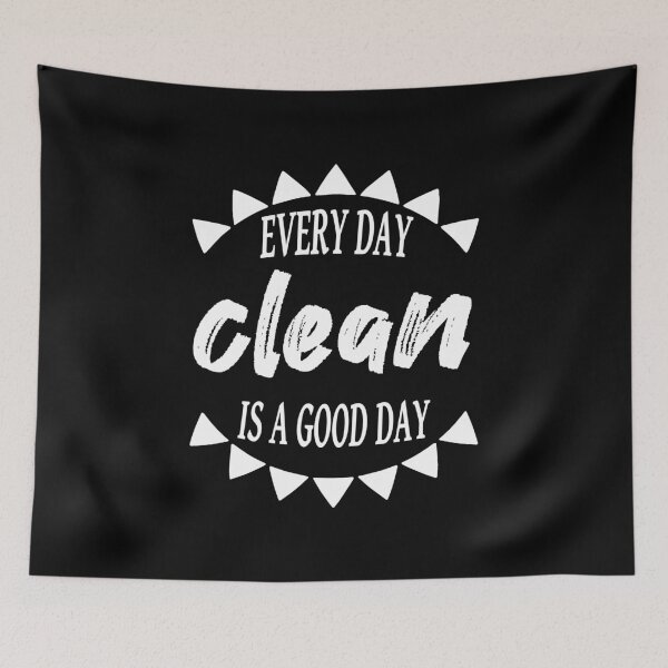 Item preview, Every Day Clean Is A Good Day designed and sold by JodyzDesigns.