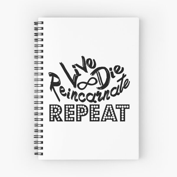 Item preview, Live Die Reincarnate Repeat (Black) designed and sold by superdumb70.