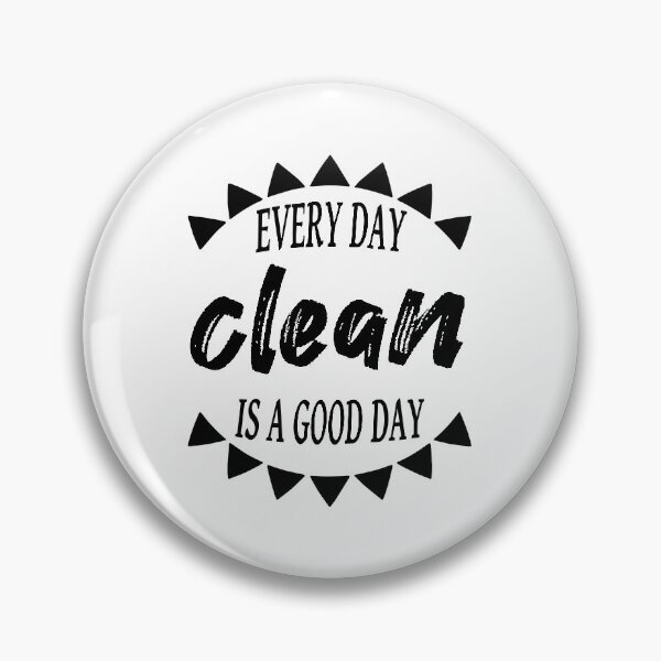 Item preview, Every Day Clean Is A Good Day designed and sold by JodyzDesigns.
