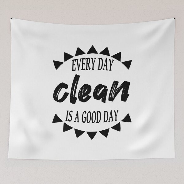 Item preview, Every Day Clean Is A Good Day designed and sold by JodyzDesigns.