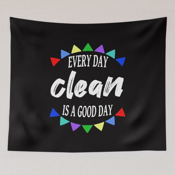 Item preview, Every Day Clean Is A Good Day designed and sold by JodyzDesigns.
