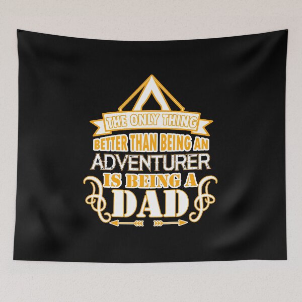 Item preview, the only thing better than being an adventurer is being a dad designed and sold by FurioInc.