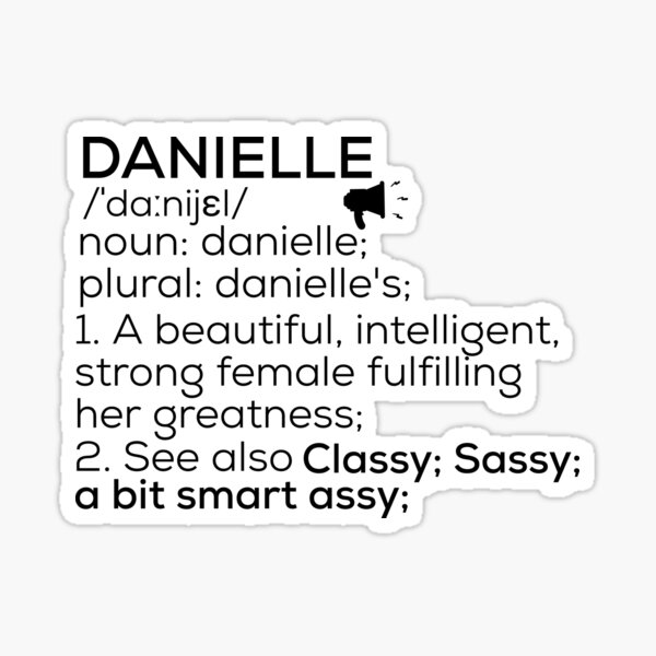  Danielle Name Definition Sticker By Teelogic Redbubble