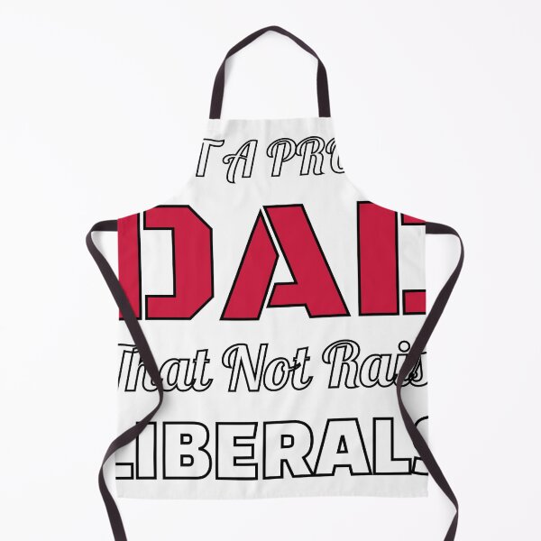 Item preview, Just A Pround Dad That Not Raise LIBERALS designed and sold by Isheilstylish.