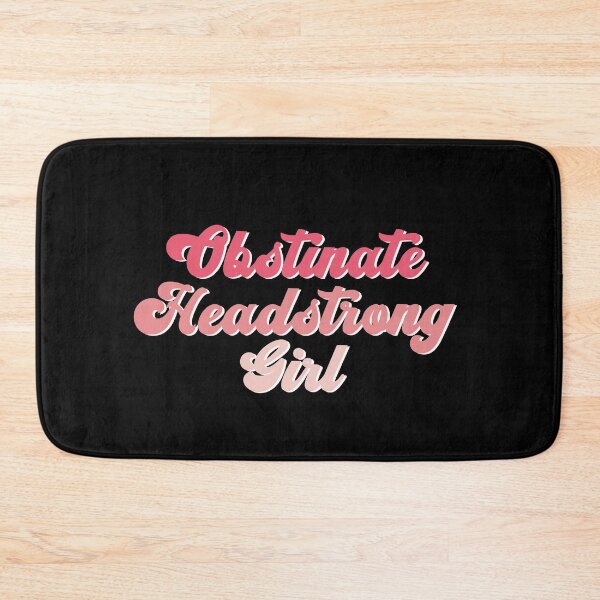 Item preview, Obstinate headstrong girl Pink designed and sold by TheLemonBox.