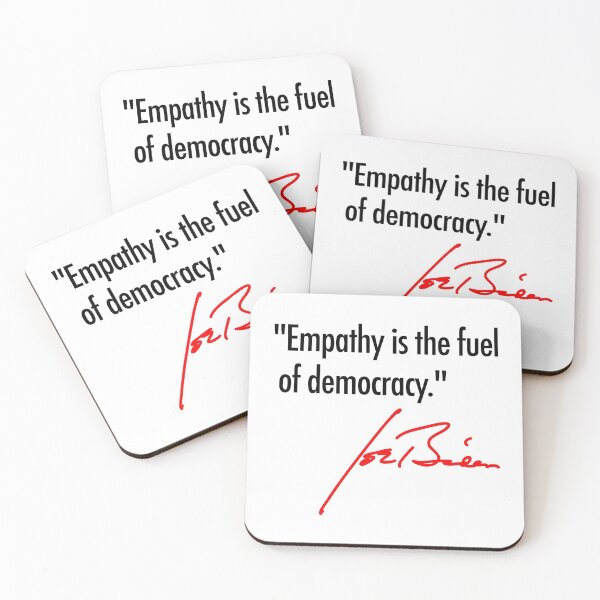 Item preview, Empathy is the fuel of democracy - Joe Biden designed and sold by Thelittlelord.