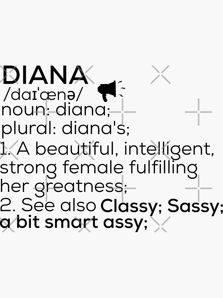  Diana Name Definition Sticker For Sale By Teelogic Redbubble