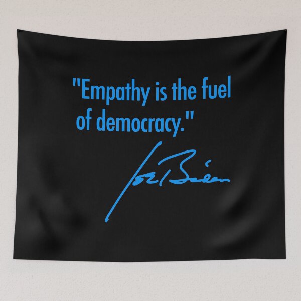 Item preview, Empathy is the fuel of democracy - Joe Biden designed and sold by Thelittlelord.