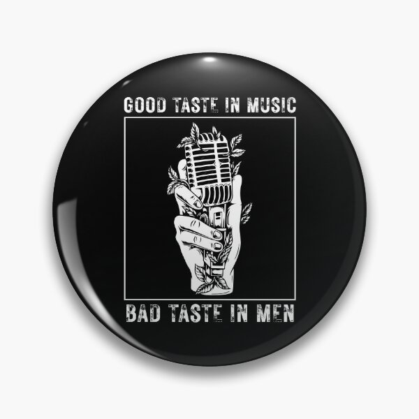 Item preview, Good taste in music bad taste in men designed and sold by ambaart.