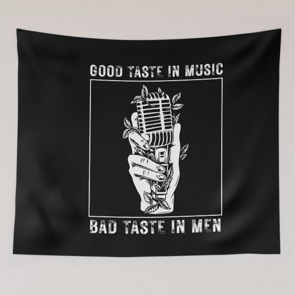 Item preview, Good taste in music bad taste in men designed and sold by ambaart.