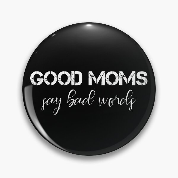 Item preview, Good Moms Say Bad Words  designed and sold by M.Z BetterLife™.