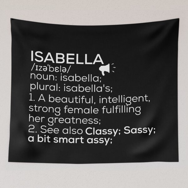 Item preview, Isabella Name Definition designed and sold by Teelogic.