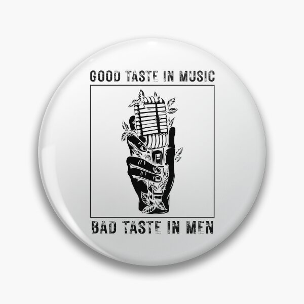 Item preview, Good taste in music bad taste in men designed and sold by ambaart.