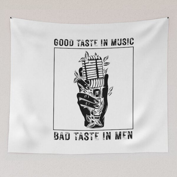 Item preview, Good taste in music bad taste in men designed and sold by ambaart.