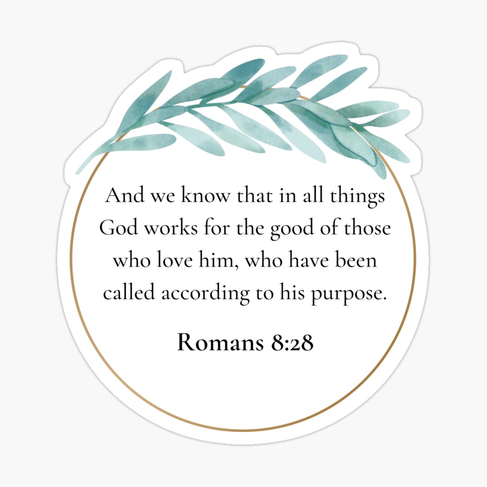 Romans 8:28 Christian Bible Verse Romans 8:28 Christian Bible Verse