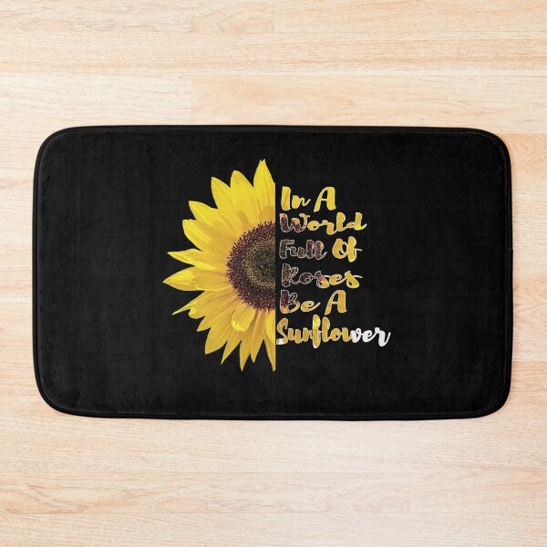 Item preview, In A World Full Of Roses Be A Sunflower designed and sold by J-mina.