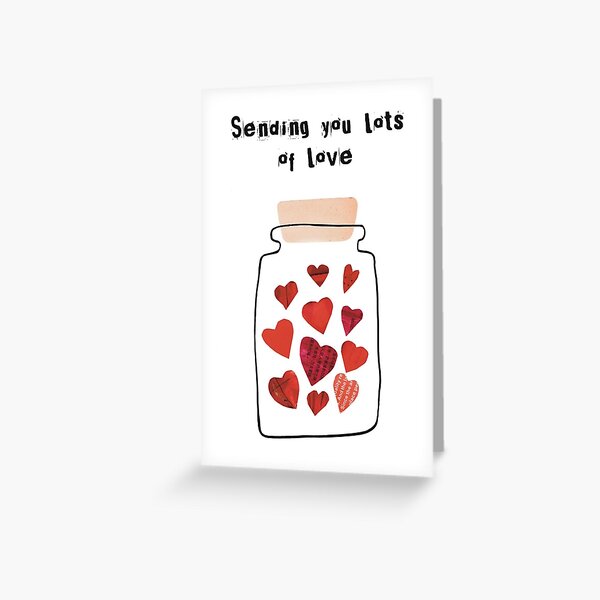 Sending you lots of love  Greeting Card