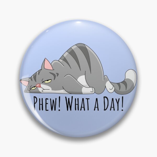 Item preview, Phew! What a Day designed and sold by Tee4Tech.