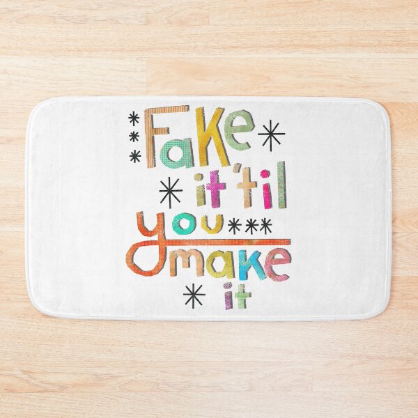 Item preview, Fake It 'til You Make It designed and sold by jenbucheli.