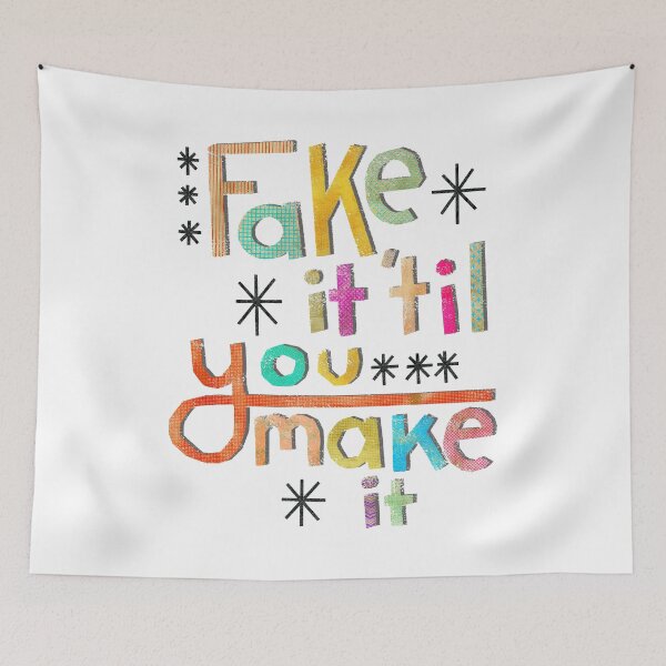 Item preview, Fake It 'til You Make It designed and sold by jenbucheli.