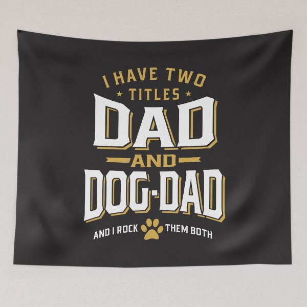 Item preview, I Have Two Titles Dad and Dog-Dad | Father's Day designed and sold by cidolopez.